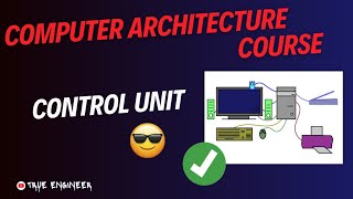 Control Unit  Computer Organisation and Architecture Complete Course  True Engineer [upl. by Rheims]