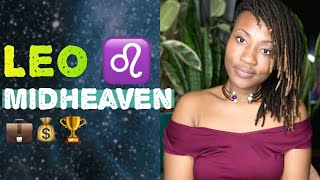 Leo ♌️ Midheaven 💼💰🏆 Career amp Recognition  Midheaven in the Natal Chart Astrology [upl. by Heshum]