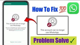 WhatsApp banned my number solution  100 new trick  this account can no longer use whatsapp 2024 [upl. by Pammi]