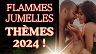 Les Flammes Jumelles  Vos souhaits de thèmes pour 2024 [upl. by Vania98]