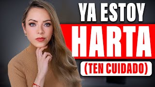 ¡YA ESTOY HARTA Ten cuidado [upl. by Atorod]