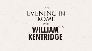 An evening in Rome with William Kentridge [upl. by Aiciles747]