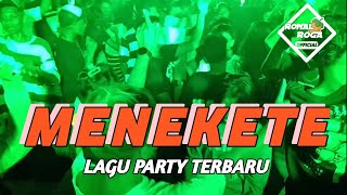 LAGU PARTY TERBARU 🏝️ MENEKETEHE  RONAL ROGA [upl. by Normand247]