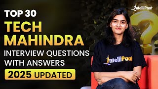 Tech Mahindra Interview Questions amp Answers  Tech Mahindra Interview Preparation 2025  Intellipaat [upl. by Aihsekel]