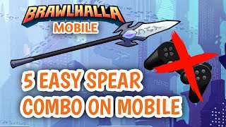 BRAWLHALLA MOBILE Easy Spear Combo Guide [upl. by Ardnaz]