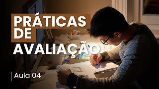 Práticas de Avaliação  Curso Gratuito da UNOVA CURSO  Aula 04 [upl. by Riay]