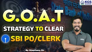 GOAT Strategy to crack SBI PO Clerk  How to crack SBI PO Exam  SBI PO  Clerk Best Strategy  KGS [upl. by Ellinger]