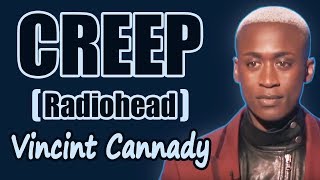 Creep  Vincint Cannady  The Four  LYRICS [upl. by Neidhardt]