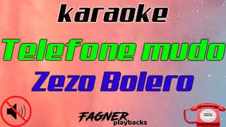 Karaokê Telefone Mudo  Zezo Bolero [upl. by Renrew]