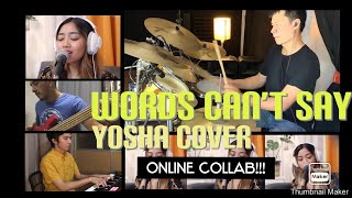 Words Cant Say  Online Collab  Yosha Cover [upl. by Atilahs]