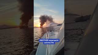 Yet ANOTHER super yacht catches fire [upl. by Adnouqal]