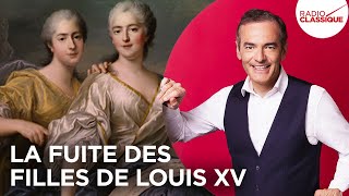 Franck Ferrand raconte  La fuite des filles de Louis XV récit intégral [upl. by Anoval]