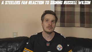 A Steelers Fan Reaction to Signing Russell Wilson [upl. by Lad]