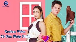 Review Phim Cô Dâu Nhập Khẩu  Sapai Import Full Bộ [upl. by Ullman]