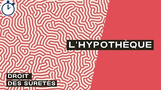 LHypothèque  Droit des sûretés [upl. by Lilllie]