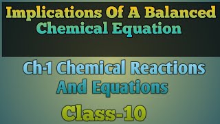 Implications Of A Balanced Chemical Equation Class10 [upl. by Crockett]