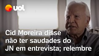 Cid Moreira morre Apresentador disse não ter saudades do Jornal Nacional em entrevista em 2017 [upl. by Orr]