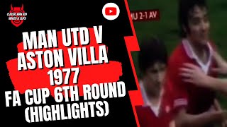 Man Utd v Aston Villa 1977 FA Cup 6th Round Highlights [upl. by Adyam]