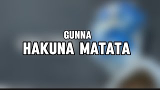 Gunna hakuna matata Lyrics video [upl. by Hadsall]