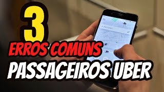 3 Erros comuns dos Passageiros Uber 99 Pop Cabify [upl. by Elwaine51]