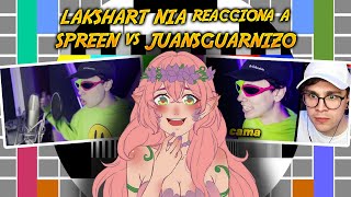 LAKSHART NIA reacciona a SPREEN vs JUANSGUARNIZO 😎😱 [upl. by Innattirb]