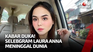 Selebgram Laura Anna Meninggal Dunia  tvOne Minute [upl. by Adnalahs821]