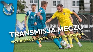 VICTORIA SULEJÓWEK  LEGIA II WARSZAWA  3 LIGA LIVE [upl. by Mackie]