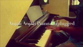 Anjali Anjali Piano Unplugged [upl. by Aneela]