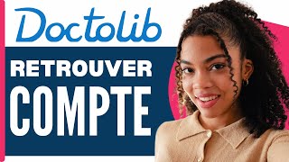 Comment Retrouver Mon Compte Doctolib  En 2024 [upl. by Esli]