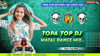 Old Hindi Dj Remix 💕 Topa Top Mix 2024 Full Matal Dance 💖 Dj Bhabataran Remix 01  No voice TAG [upl. by Balliol]