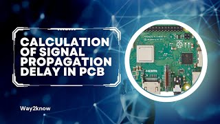 Calculating the propagation delay of signals in PCB [upl. by Reyem]