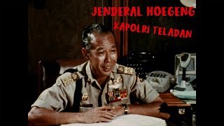 Jenderal Hoegeng Iman Santoso Kapolri Teladan Sepanjang Masa [upl. by Sunil]