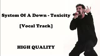 System Of A Down  Toxicity Vocals Only Official Track [upl. by Nyrat8]