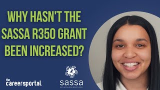 Why Hasnt The Sassa R350 Grant Been Increased  Careers Portal [upl. by Michaele533]