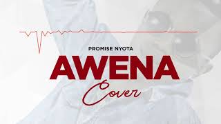 kassim mganga AWENA Cover By Promise Nyota [upl. by Radec178]