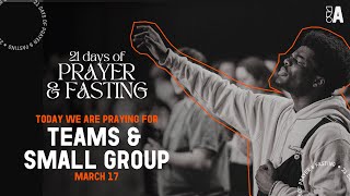 21 Days of Prayer  Day 17  Andy Smith  Teams amp Small Groups [upl. by Hamfurd]