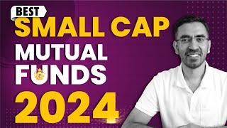 Best Small Cap Mutual Fund for 2024 in India [upl. by Llerryt]