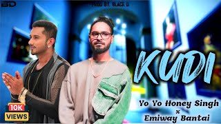 KUDI  Emiway Bantai x Yo Yo Honey Singh  Prod By Black D [upl. by Acinnej]