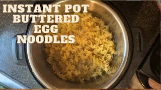 INSTANT POT BUTTERED EGG NOODLES [upl. by Arihsay799]