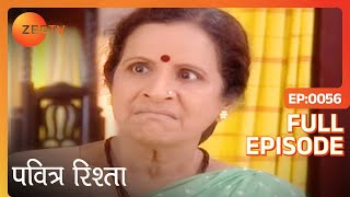 Ep 56  Savita ने Archana को Manav के साथ सोने से किया मना  Pavitra Rishta  Zee TV [upl. by Silvia]