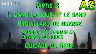 Battlefield 1 Brouillard de guerre Partie 2 Codex et Éléments de renseignements [upl. by Aerdnna59]