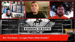 Running The Ropes Podcast  Ep21  Run the Ropes on Logan Paul Summer Slam A Womens Mid Card [upl. by Lewendal]