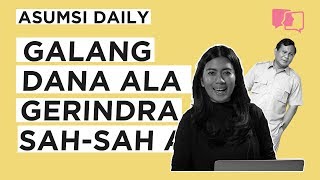 GALANG DANA ALA GERINDRA SAHSAH AJA  Asumsi Daily  22 Juni 2018 [upl. by Enilhtak]