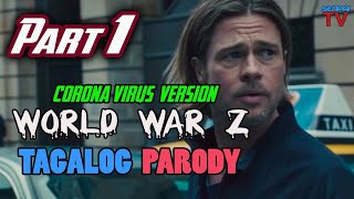 WORLD WAR Z  Tagalog Dubbed Parody  Corona virus Version  Senpai Tv [upl. by Nakhsa]