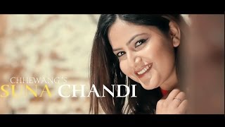 Chhewang Lama  Suna Chandi  Official Music Video  2017 [upl. by Nerrad]