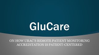 GluCare on How URAC is Patient Centered [upl. by Oravla]