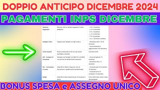 DOPPIO ANTICIPO DICEMBRE 2024 ➜ PAGAMENTI INPS DICEMBRE 2024 BONUS SPESA e ASSEGNO UNICO [upl. by Adnoluy]