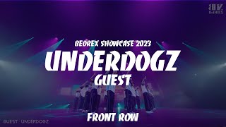 UNDERDOGZ  BEDREX SHOWCASE 2023 69  FRONT ROW [upl. by Neuburger852]