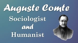 Auguste Comte Sociology and Humanism European Philosophers [upl. by Suoilenroc32]