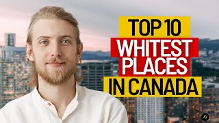 Top 10 WHITEST PLACES in Canada [upl. by Duane]